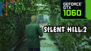 GTX 1060 3gb | Silent Hill 2 | Version 1.06 | Low Settings