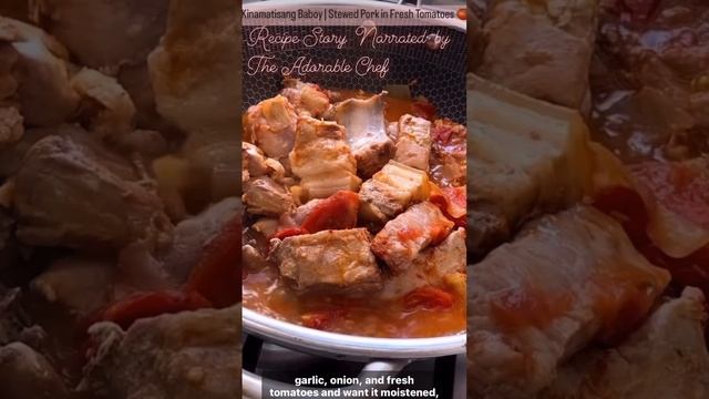 Kinamatisang Baboy | Pork Stewed in Fresh Tomato #cooking #shorts #theadorablechef #food #Recipe смотреть онлайн
