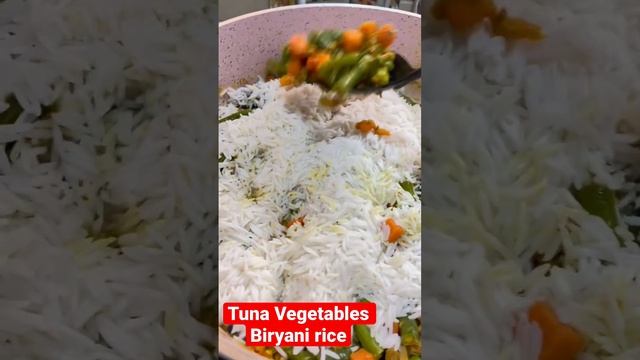 Tuna vegetable Biryani rice #shorts  #delicious
