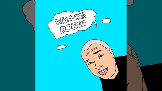 Whatcha Doin смотреть онлайн