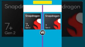 Snapdragon 7+ Gen 2 vs Snapdragon 7 Gen 3
