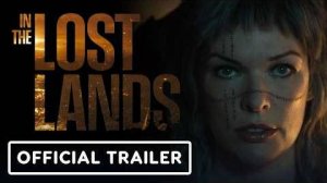 In the Lost Lands (В Затерянных землях) - Трейлер (2025)