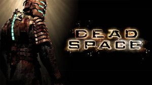 Dead space (2008) №1 Прибытие на корабль Ишимура.