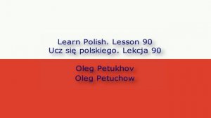 Learn Polish. Lesson 90. Imperative 2. Ucz się polskiego. Lekcja 90. Tryb rozkazujący 2.