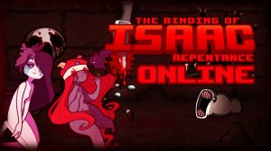 Пробую с другом на вкус Online в обнове The binding of isaac: Repentance+