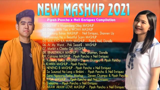 Neil Enriquez x Pipah Pancho Trending Mashup Rap Songs 2021  - Neil Enriquez x Pipah Pancho Nonstop