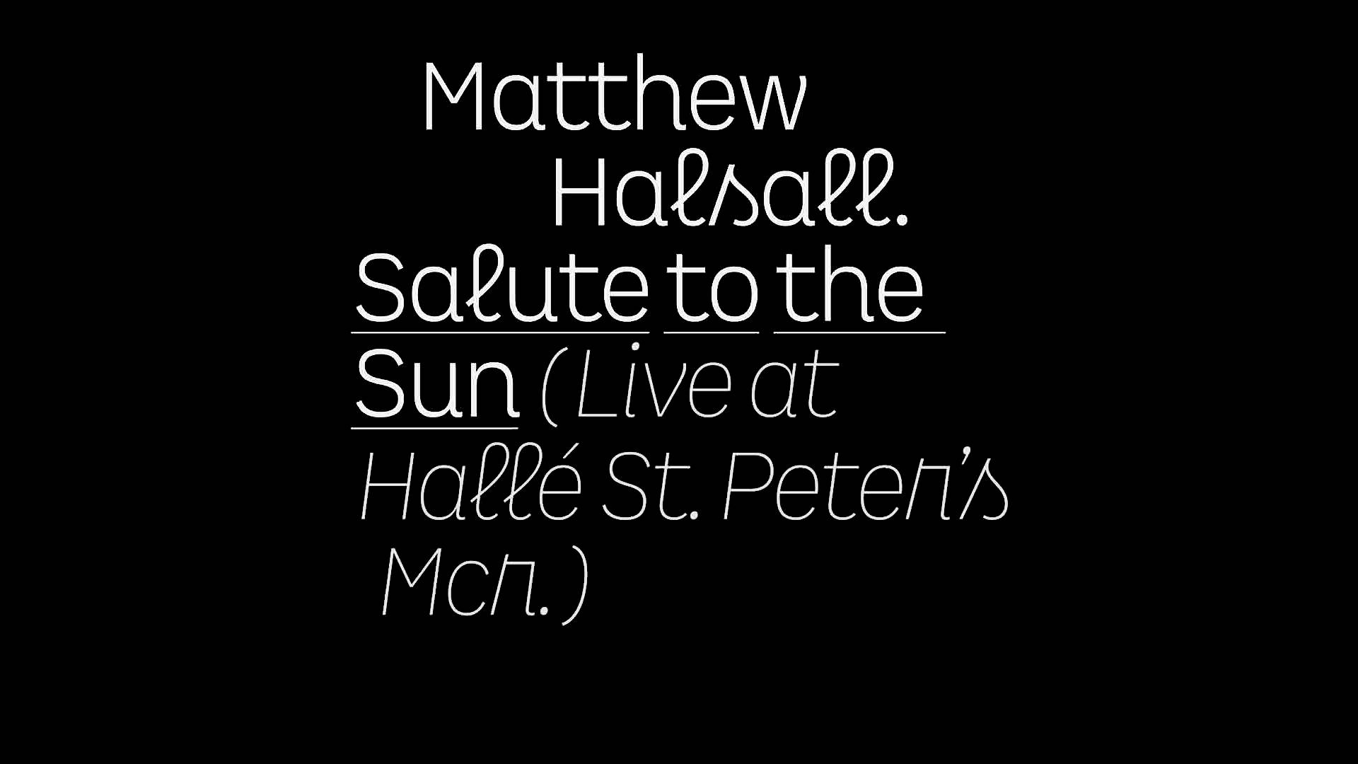 Matthew Halsall - Salute to the Sun. Live at Hallé St. Peter's