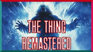 Антарктическая тайна ★ The Thing: Remastered ★ Часть 1