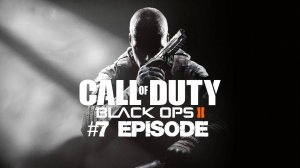 Call of Duty: Black Ops 2 | #7 Episode | #Страдай как я #blackops #callofduty #Retroslon