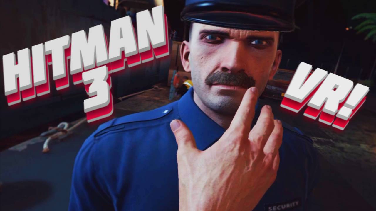 КИЛЛЕР В VR! МИСТЕР ПРЕКРАСНЫЕ УСЫ HITMAN 3 VR ПРОХОЖДЕНИЕ смотреть онлайн