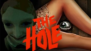 The Hole \ Дыра (психоделик хоррор)