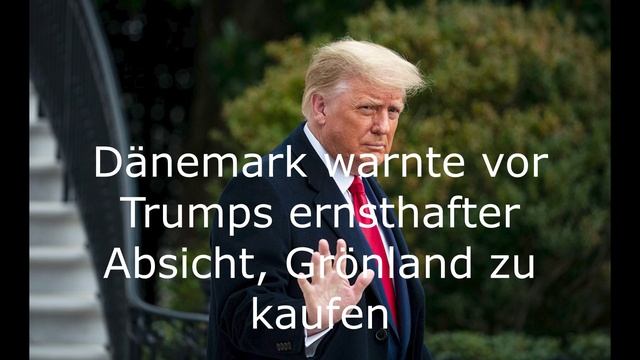 Dänemark warnte vor Trumps ernsthafter Absicht, Grönland zu kaufen