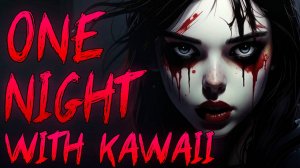 One Night With Kawaii \ ОДНА НОЧЬ С АЛЬТУШКОЙ (инди хоррор)