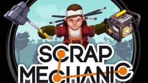 Scrap Mechanic