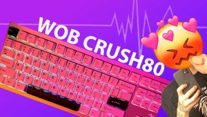 лучшая бюджетная клавиатура WOB CRUSH 80 TKL ОБЗОР! МОДИНГ!