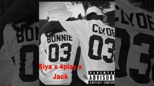 Bonnie & Clyde 4Play ft. Siya Bam & Jack Da Rip (prod. Mr.BeatTheBeat) 2-1