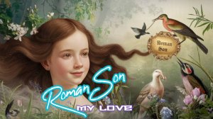 Roman Son - My Love ⧸ ©2025 I Moti Special Style #romansonmusic #романсон