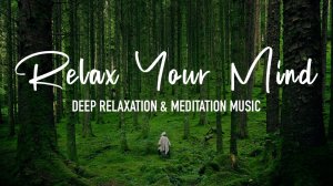 Deep Relaxation and Sleep Music, Anti-Stress Meditation, Massage and Spa music