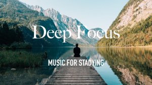 Relax Your Mind Soothing Relaxation, Music to Concentrate, Study Music, Calming, Background music