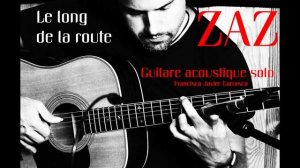 Le long de la route (Guitare acoustique solo) ZAZ