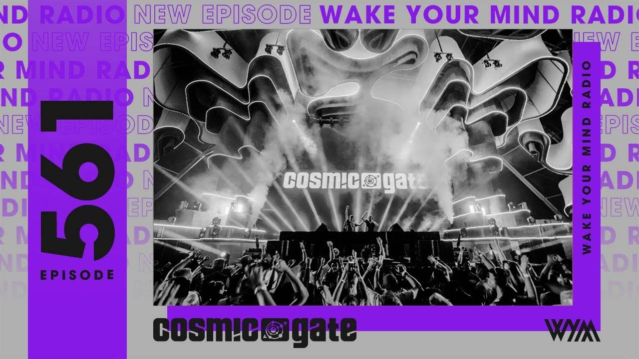 Cosmic Gate – Wake Your Mind 561 (Best of 2024 Part 2)