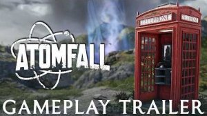 Atomfall (2025) Официальный обзорный трейлер игрового процесса