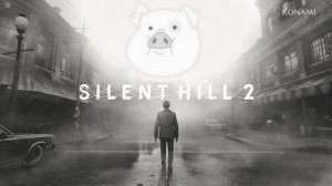 Silent Hill 2 (2024) Прохождение 1