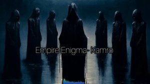 Empire - Enigma (Kamro remix)