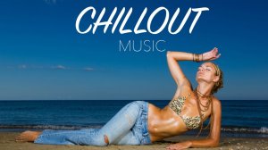 Chillout Music 2025🎶 LOUNGE RELAXING MUSIC 🎹 Wonderful Ambient Chillout music Mix