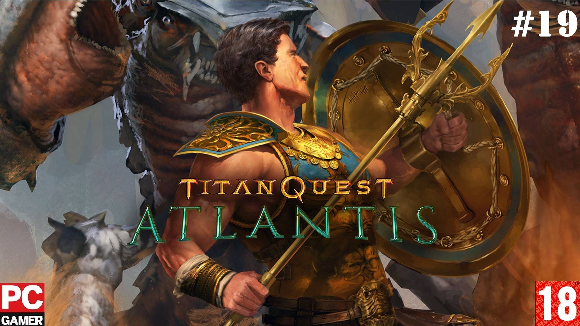 Titan Quest: Atlantis (PC) - Прохождение #19. (без комментариев) на Русском.