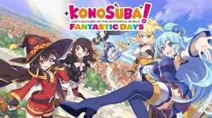 Konosuba.Fantastic Days.mp4