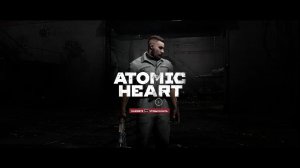 Atomic Heart #3