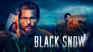 Сериал Чёрный снег – 1 сезон 5 серия / Black Snow