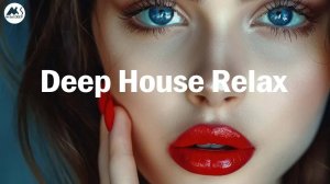 Deep House Relax - Smooth Deep House & Relaxing Grooves