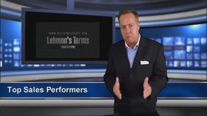 Top Sales Performer  - Sales Training Tips in Lehman's Terms