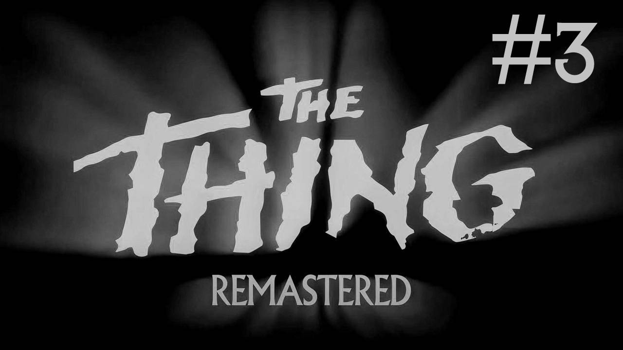 the thing remastered прохождение # доктор Фарадей [3]