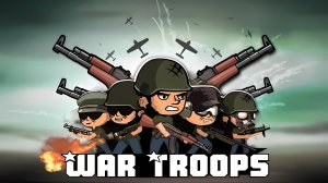 War Troops для Android🔘🔵🔴 🅰🅽🅳🆁🅾🅸🅳🅿🅻🆄🆂👹 #War Troops