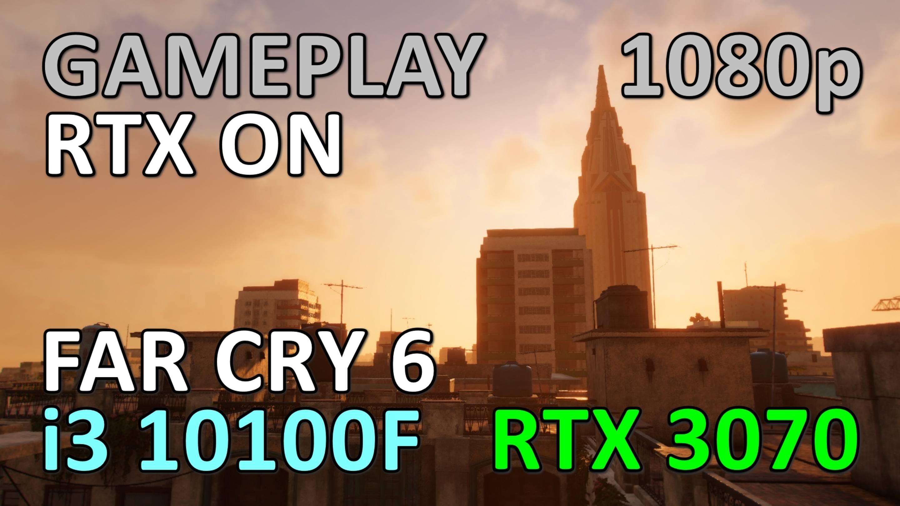 i3 10100F + RTX 3070 / FAR CRY 6 / GAME PLAY