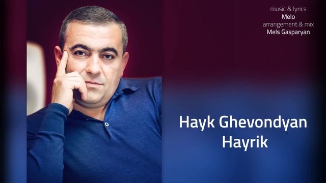 Hayk Ghevondyan spitakci Hayko - Hayrik