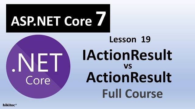 NET Core 7： IActionResult Interface vs ActionResult Abstract Class Explained