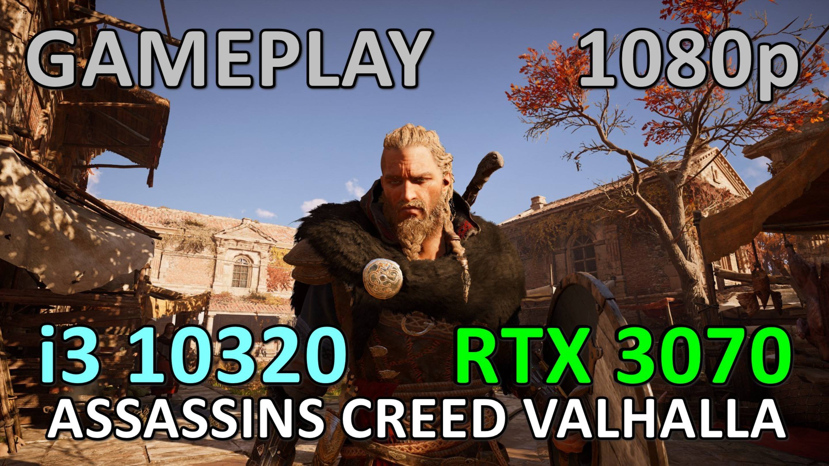 i3 10320 + RTX 3070 / ASSASSINS CREED VALHALLA / GAME PLAY