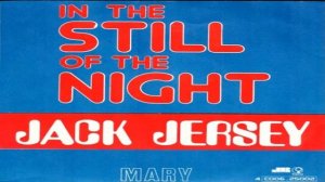 Jack Jersey In The Still Of The Night 1974