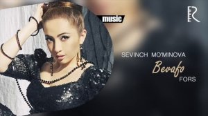 Sevinch Mo'minova - Bevafo fors (Official music)