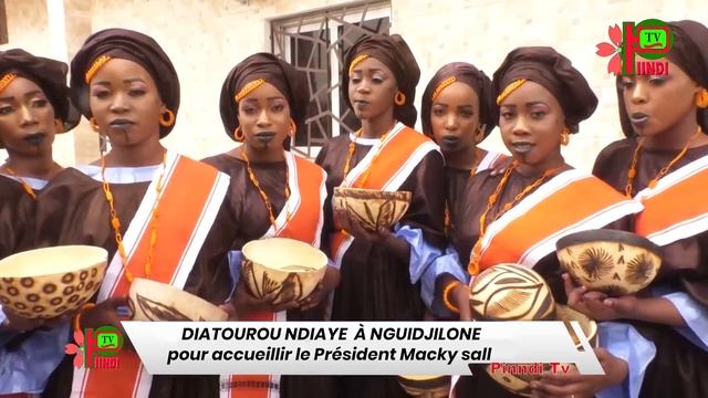 DIATOUROU NDIAYE A NGUIDJILONE POUR ACCUEILLIR LE PRESIDENT MACKY SALL смотреть онлайн