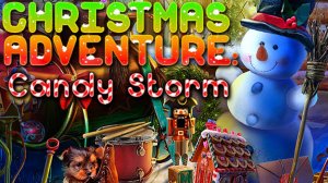 Christmas Adventure - Candy Storm Весёлый финал