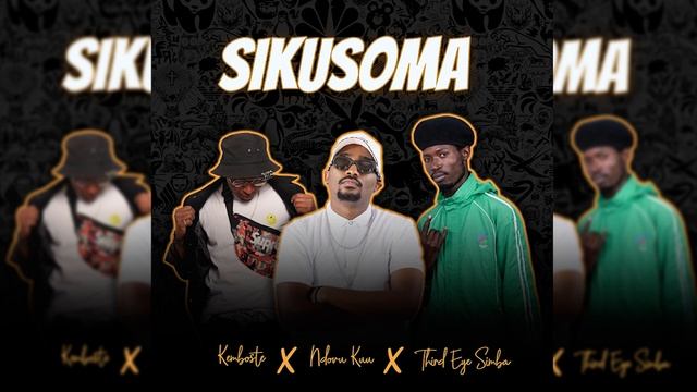 NDOVU KUU X THIRD EYE SIMBA X KEMBOSTE - SIKUSOMA (Official Audio ...