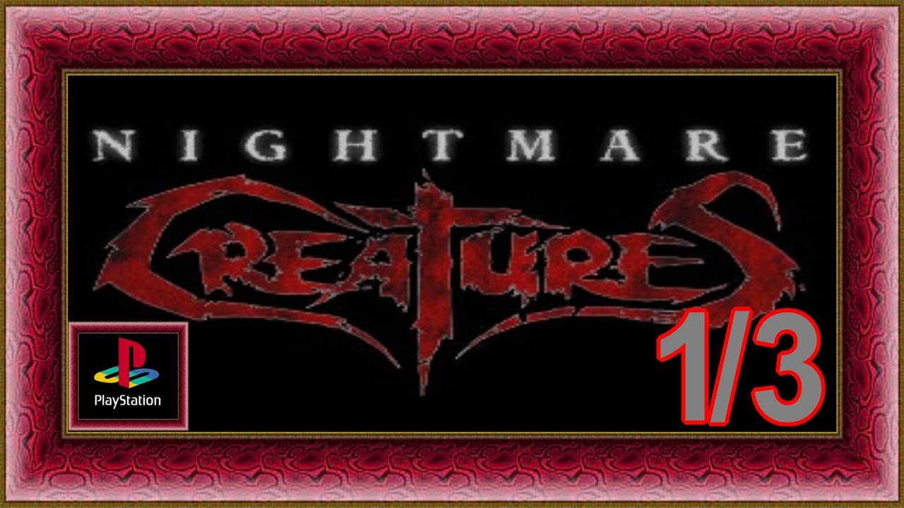Nightmare Creatures / PS1 / Full HD / 1-ая часть игры / MAX сложность.