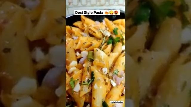 Desi Style Penne Pasta 🍝😋😍 | Only For Foodies | #Shorts | Pasta Recipe | #onlyforfoodies смотреть онлайн