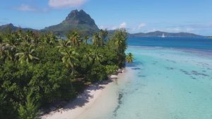 The Most Beautiful Bora Bora Drone Footage