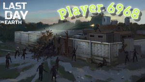 Рейд базы Player 6968 - Last day on Earth